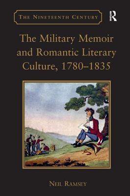 The Military Memoir and Romantic Literary Culture, 1780-1835