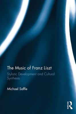 The Music of Franz Liszt