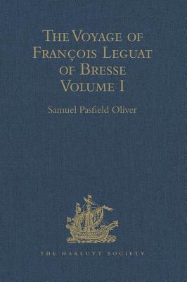 The Voyage of Francois Leguat of Bresse to Rodriguez, Mauritius, Java, and the Cape of Good Hope