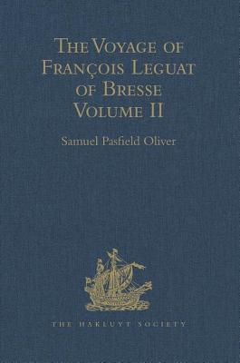 The Voyage of Francois Leguat of Bresse to Rodriguez, Mauritius, Java, and the Cape of Good Hope