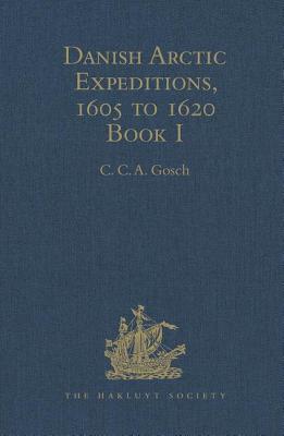 Danish Arctic Expeditions, 1605 to 1620