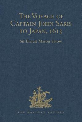 The Voyage of Captain John Saris to Japan, 1613