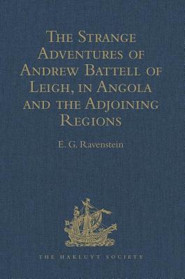 The Strange Adventures of Andrew Battell of Leigh, in Angola and the Adjoining Regions