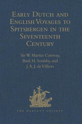 Early Dutch and English Voyages to Spitsbergen in the Seventeenth Century