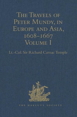 The Travels of Peter Mundy, in Europe and Asia, 1608-1667