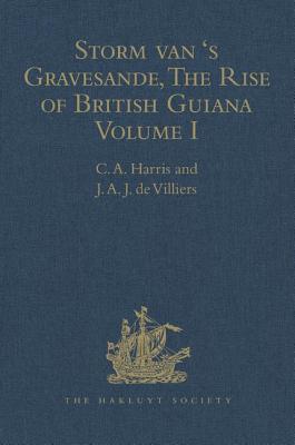 Storm van 's Gravesande, The Rise of British Guiana, Compiled from His Despatches