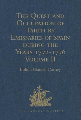 The Quest and Occupation of Tahiti by Emissaries of Spain during the Years 1772-1776