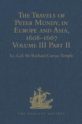 The Travels of Peter Mundy, in Europe and Asia, 1608-1667