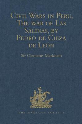 Civil Wars in Peru, The war of Las Salinas, by Pedro de Cieza de Leon