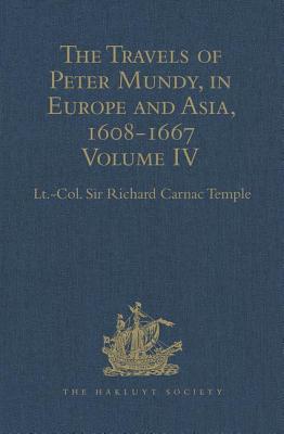 The Travels of Peter Mundy, in Europe and Asia, 1608-1667