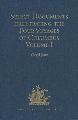 Select Documents illustrating the Four Voyages of Columbus