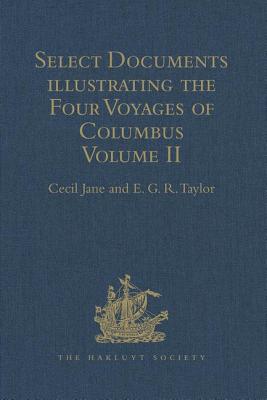 Select Documents illustrating the Four Voyages of Columbus