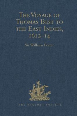 The Voyage of Thomas Best to the East Indies, 1612-14