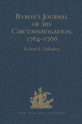 Byron's Journal of his Circumnavigation, 1764-1766