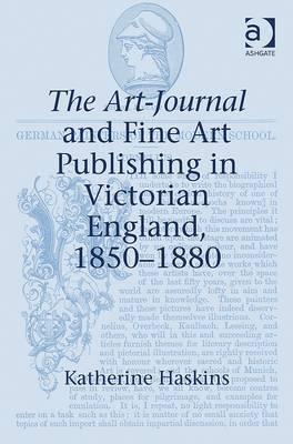 The Art-Journal and Fine Art Publishing in Victorian England, 1850-1880