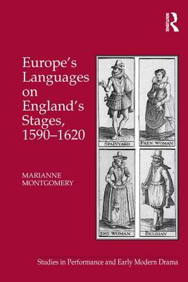 Europe's Languages on England's Stages, 1590-1620