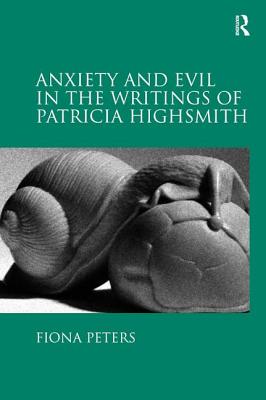 Anxiety and Evil in the Writings of Patricia Highsmith