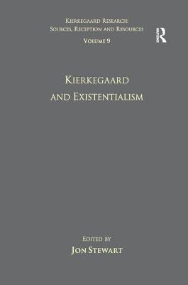 Volume 9: Kierkegaard and Existentialism