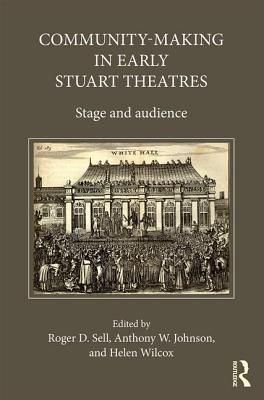 Community-Making in Early Stuart Theatres