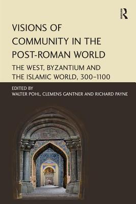 Visions of Community in the Post-Roman World