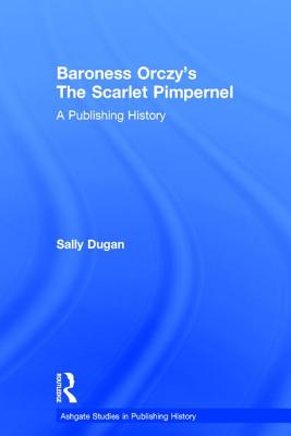 Baroness Orczy's The Scarlet Pimpernel