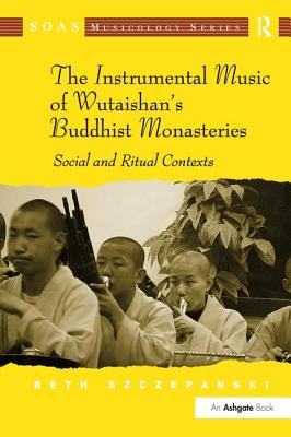 The Instrumental Music of Wutaishan's Buddhist Monasteries