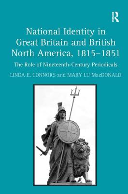 National Identity in Great Britain and British North America, 1815-1851