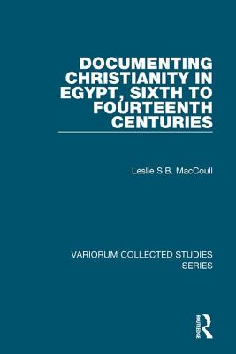 Documenting Christianity in Egypt, Sixth to Fourteenth Centuries