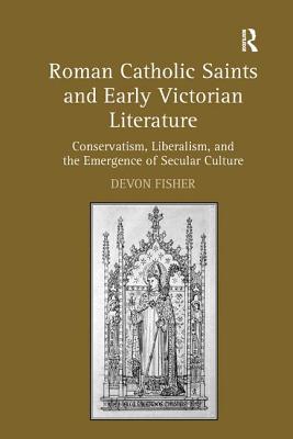 Roman Catholic Saints and Early Victorian Literature