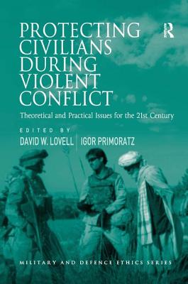 Protecting Civilians During Violent Conflict