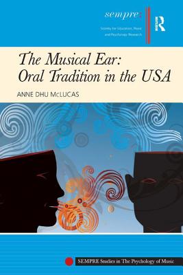 The Musical Ear: Oral Tradition in the USA