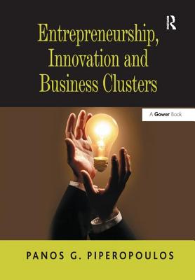 Entrepreneurship, Innovation and Business Clusters