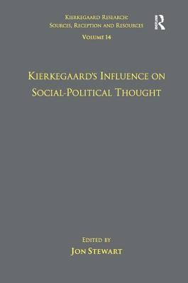 Volume 14: Kierkegaard's Influence on Social-Political Thought