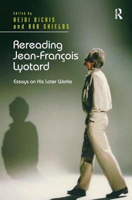 Rereading Jean-Francois Lyotard