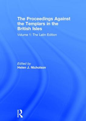 The Proceedings Against the Templars in the British Isles