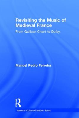 Revisiting the Music of Medieval France