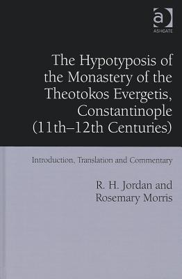 The Hypotyposis of the Monastery of the Theotokos Evergetis, Constantinople (11th-12th Centuries)