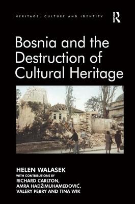 Bosnia and the Destruction of Cultural Heritage