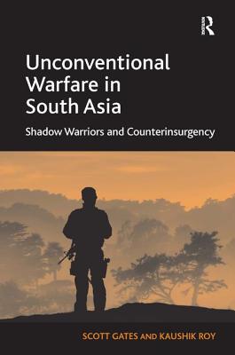 Unconventional Warfare in South Asia