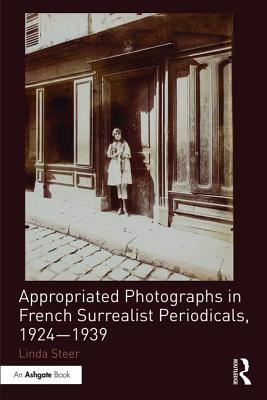 Appropriated Photographs in French Surrealist Periodicals, 1924-1939