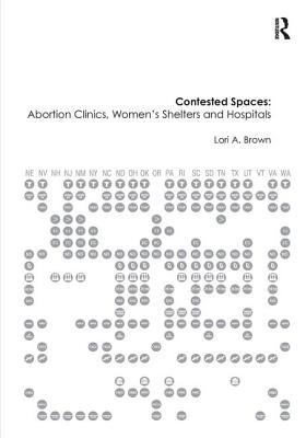 Contested Spaces: Abortion Clinics, Women's Shelters and Hospitals