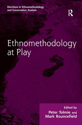 Ethnomethodology at Play