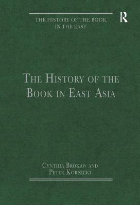 The History of the Book in East Asia