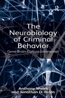 The Neurobiology of Criminal Behavior