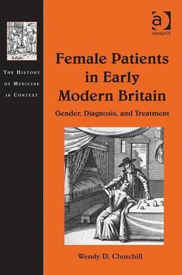 Female Patients in Early Modern Britain