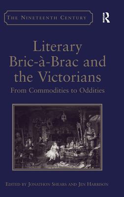 Literary Bric-a-Brac and the Victorians