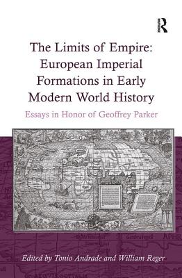 The Limits of Empire: European Imperial Formations in Early Modern World History