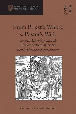 From Priest's Whore to Pastor's Wife