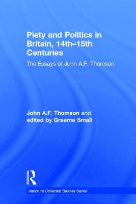 Piety and Politics in Britain, 14th-15th Centuries