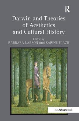 Darwin and Theories of Aesthetics and Cultural History